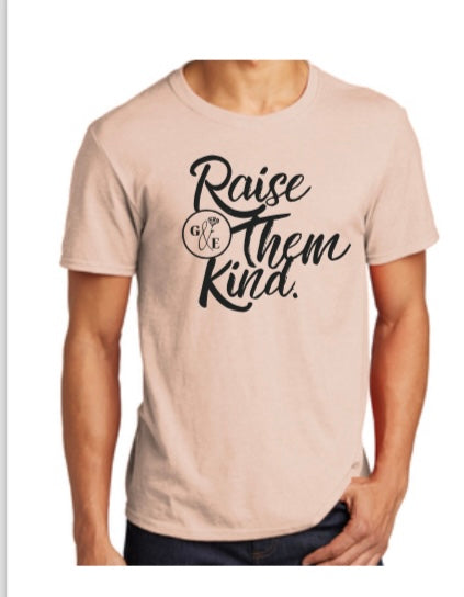 Raise Them Kind T-Shirt - Pink